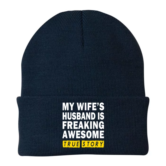 My Wife's Husband Is Freaking Awesome True Story Funny Knit Cap Winter Beanie