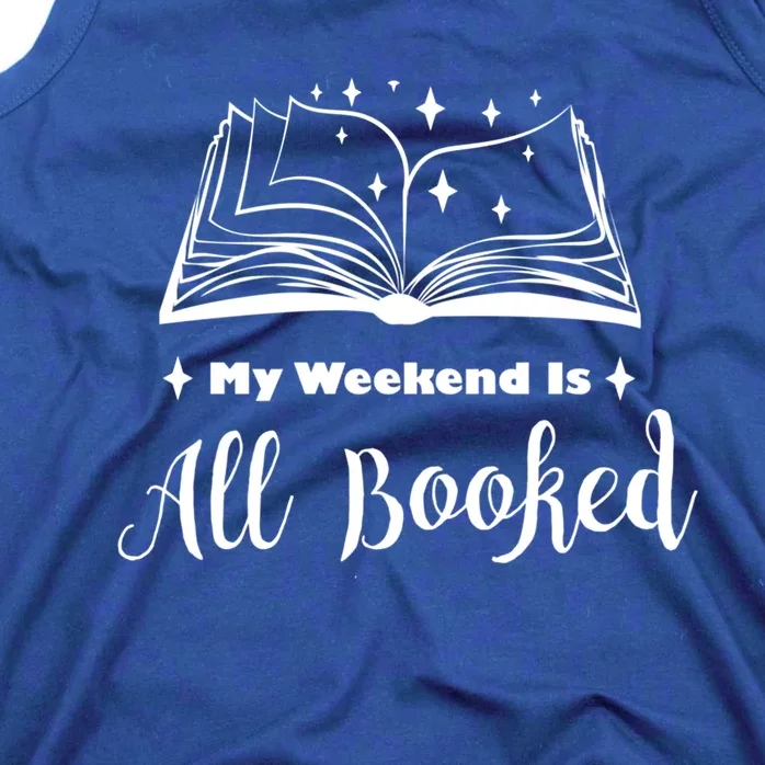 My Weekend Is All Booked Funny Reading Book Lover Cute Gift Tank Top