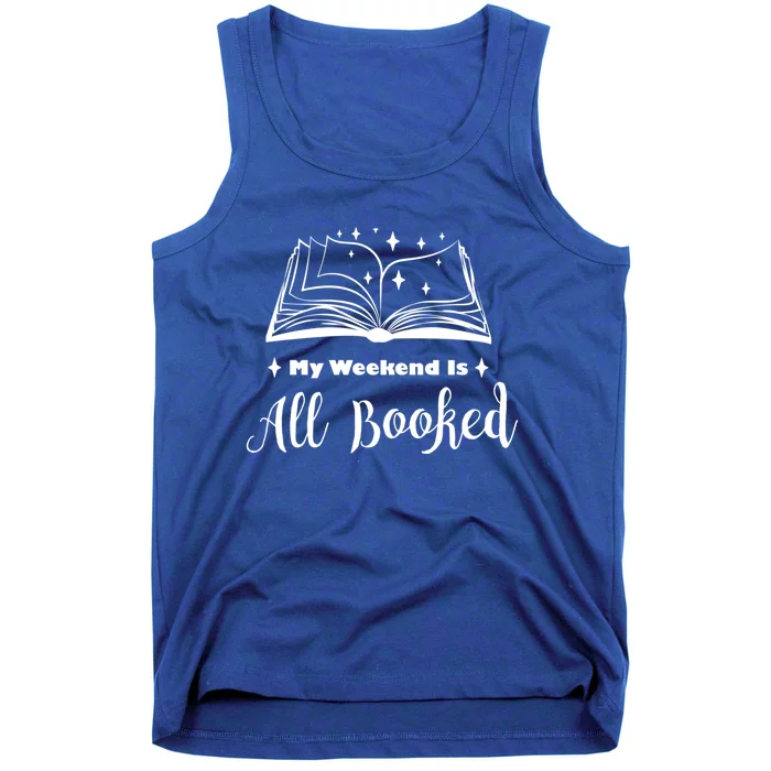 My Weekend Is All Booked Funny Reading Book Lover Cute Gift Tank Top