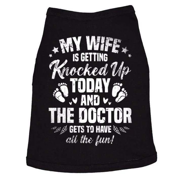 My Wife Is Getting Knocked Up Today And The Doctor Funny Ivf Doggie Tank