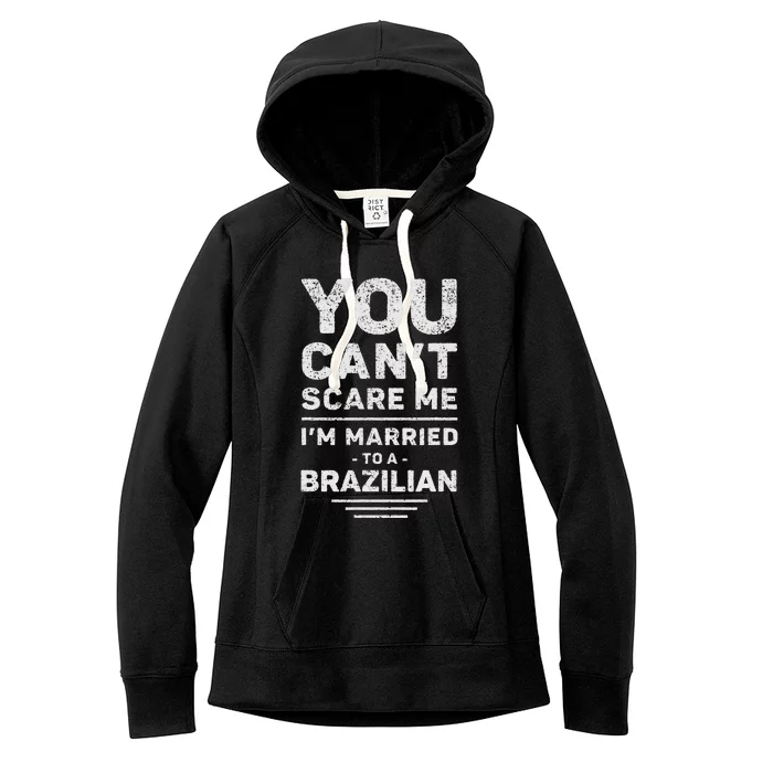 My Wife Is Brazilian Funny Marriage Husband And Wife Women's Fleece Hoodie