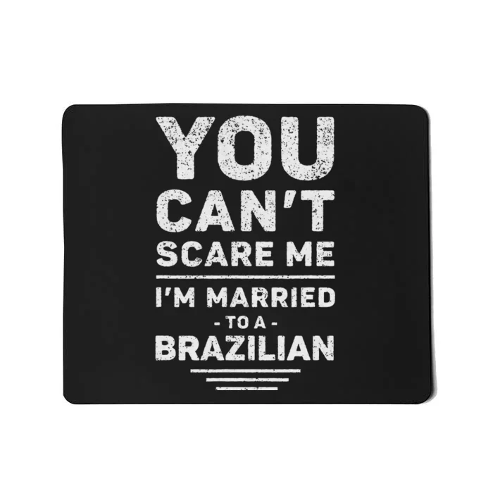 My Wife Is Brazilian Funny Marriage Husband And Wife Mousepad