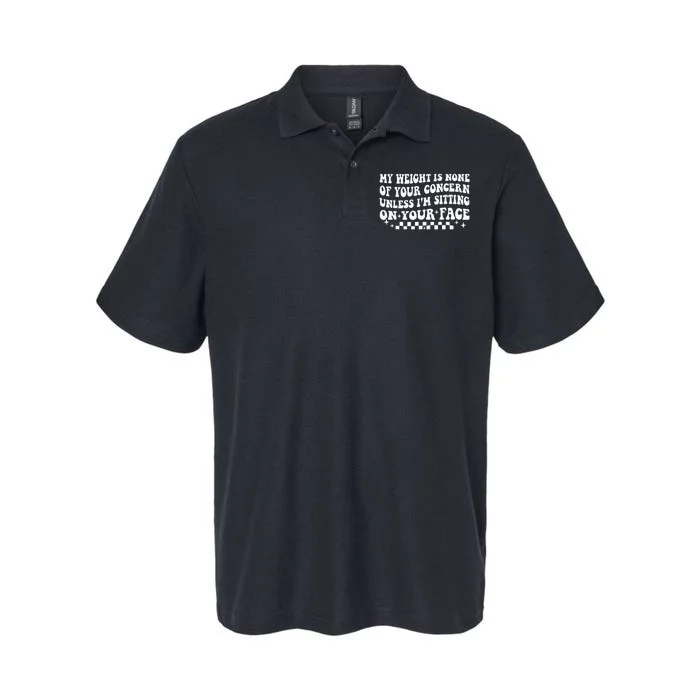 My Weight Is None Of Your Concern Funny Sarcastic Softstyle Adult Sport Polo