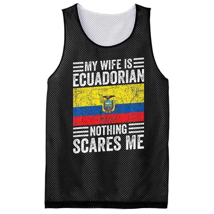 My Wife Is Ecuadorian Nothing Scares Me Mesh Reversible Basketball Jersey Tank