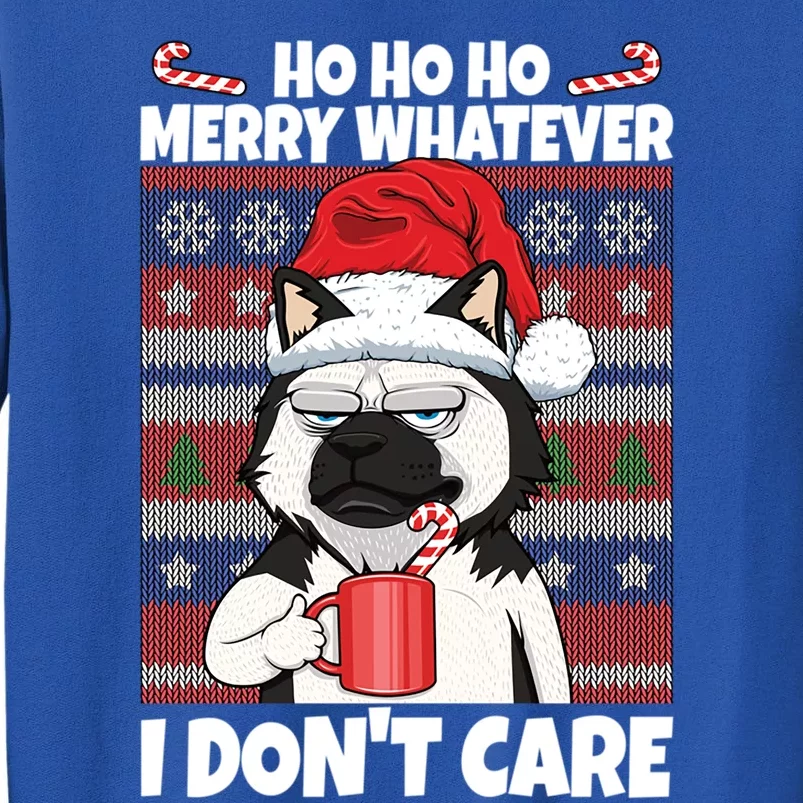 Merry Whatever I DonT Care Annoyed Dog Anti Christmas Husky Gift Sweatshirt