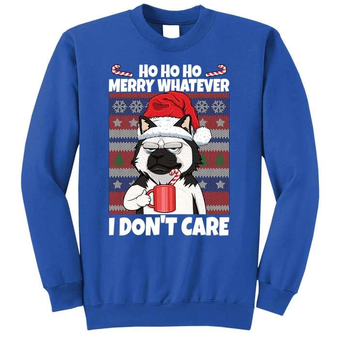 Merry Whatever I DonT Care Annoyed Dog Anti Christmas Husky Gift Sweatshirt