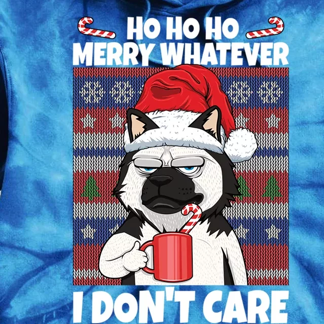 Merry Whatever I DonT Care Annoyed Dog Anti Christmas Husky Gift Tie Dye Hoodie