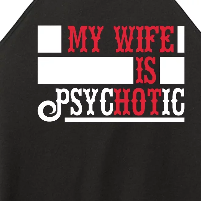 My Wife Is Hot Psychotic Funny Husband Gift Women’s Perfect Tri Rocker Tank