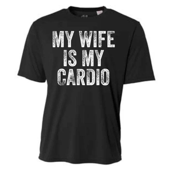 My Wife Is My Cardio Cooling Performance Crew T-Shirt