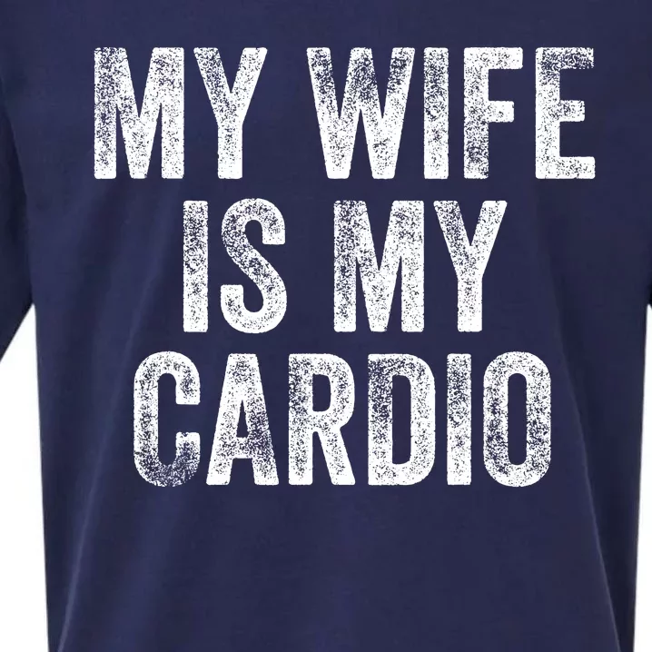 My Wife Is My Cardio Sueded Cloud Jersey T-Shirt