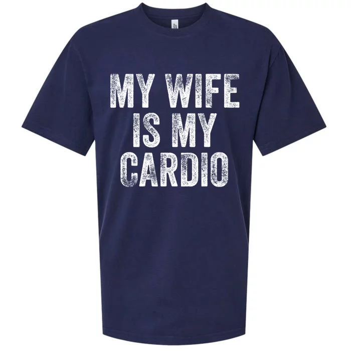 My Wife Is My Cardio Sueded Cloud Jersey T-Shirt