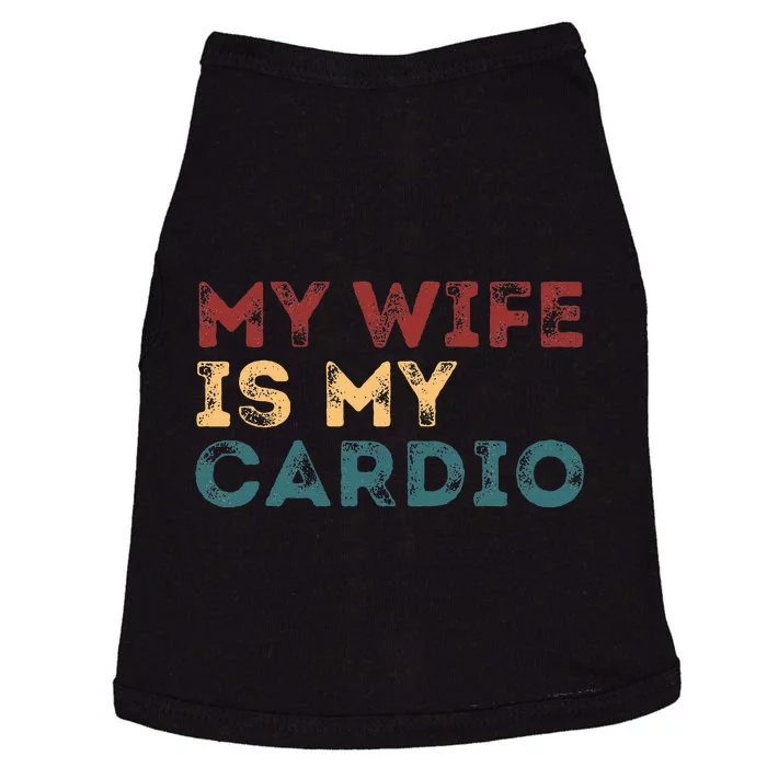 My Wife Is My Cardio Doggie Tank