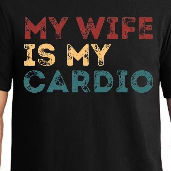 My Wife Is My Cardio Pajama Set