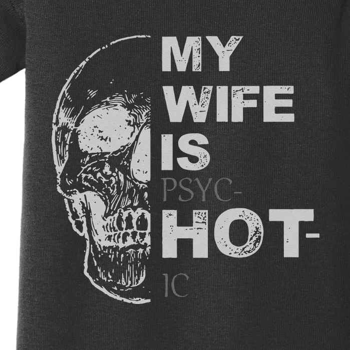 My Wife Is Psychotic Hot Baby Bodysuit