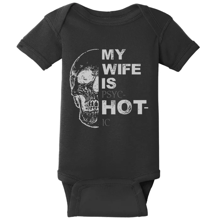 My Wife Is Psychotic Hot Baby Bodysuit