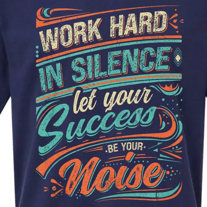 Motivational Work In Silence Let Your Success Be Your Noise Sueded Cloud Jersey T-Shirt