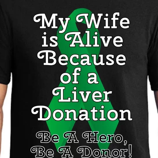 My Wife Is Alive Because Of A Liver Transplant Gift Pajama Set