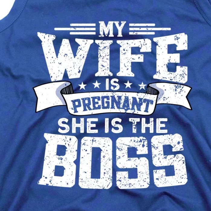 My Wife Is Pregnant She Is The Boss Meaningful Gift Funny Dad To Be Gift Tank Top