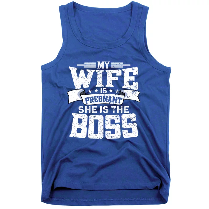 My Wife Is Pregnant She Is The Boss Meaningful Gift Funny Dad To Be Gift Tank Top