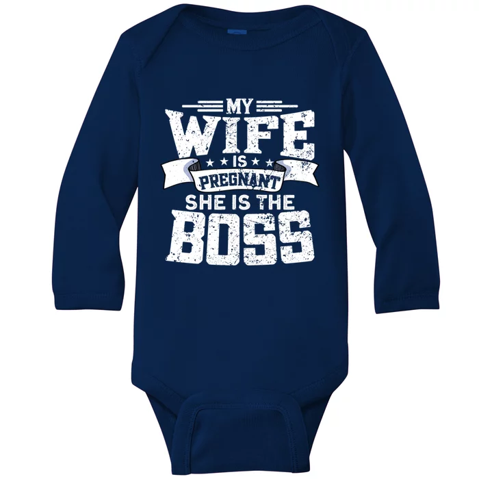 My Wife Is Pregnant She Is The Boss Meaningful Gift Funny Dad To Be Gift Baby Long Sleeve Bodysuit