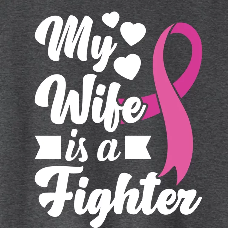 My Wife Is A Fighter Breast Cancer Support Gift Women's Crop Top Tee