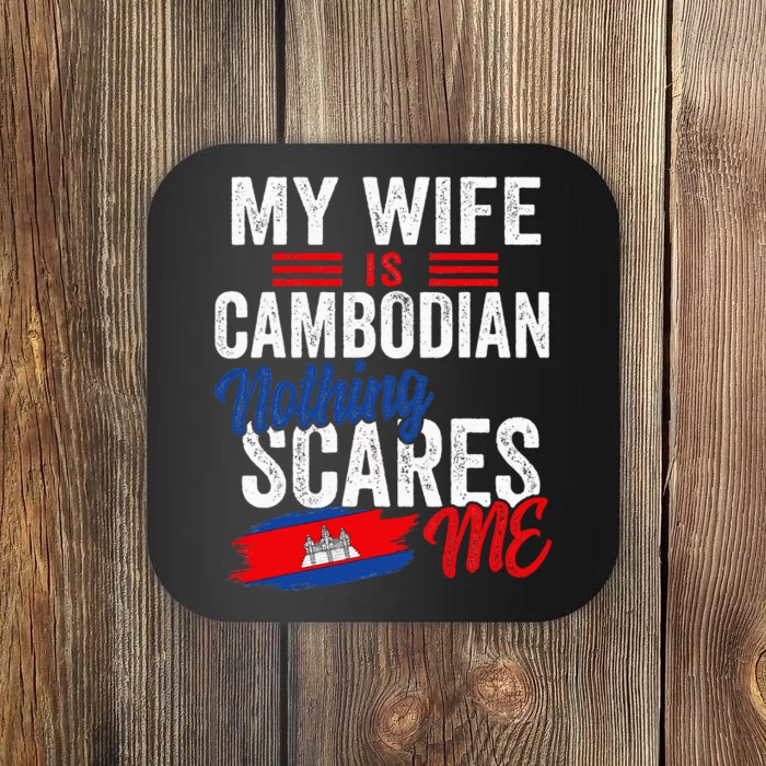 My Wife Is Cambodian Cambodia Heritage Roots Flag Souvenir Coaster