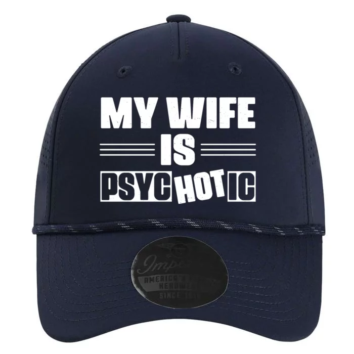 My Wife Is Hot Psychotic Funny Husband Gift Performance The Dyno Cap