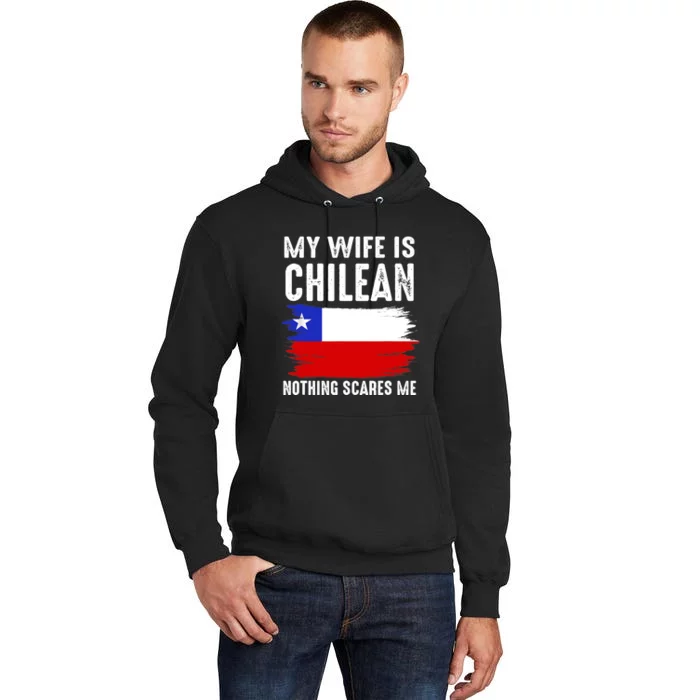 My Wife Is CHILEAN Nothing Scares Me_From Funny Husband Tall Hoodie