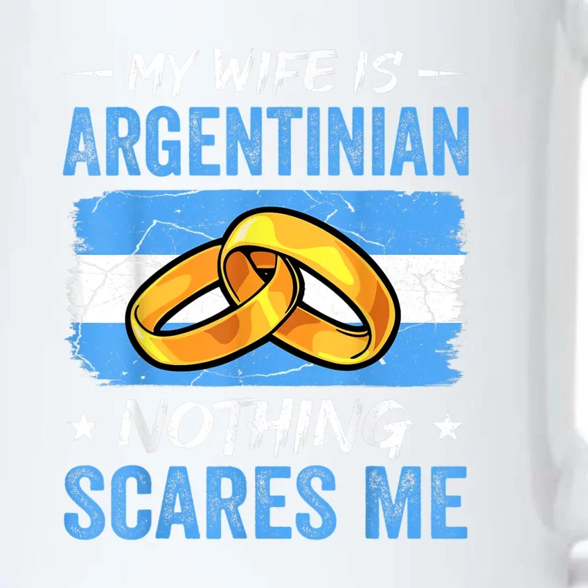 My Wife Is Argentinian Nothing Scares Me Argentina Husband Black Color Changing Mug