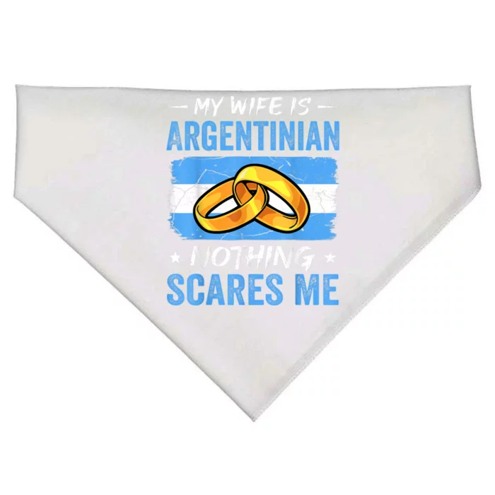 My Wife Is Argentinian Nothing Scares Me Argentina Husband USA-Made Doggie Bandana