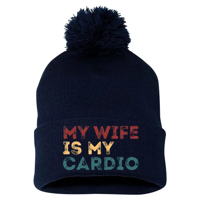 My Wife Is My Cardio Funny Quotes Pom Pom 12in Knit Beanie