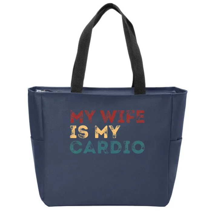 My Wife Is My Cardio Funny Quotes Zip Tote Bag