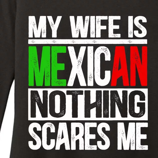 My Wife Is Mexican Nothing Scares Me Funny Husband Womens CVC Long Sleeve Shirt