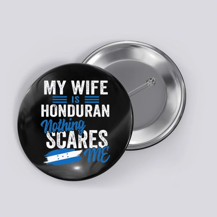 My Wife Is Honduran Honduras Heritage Roots Flag Souvenir Button