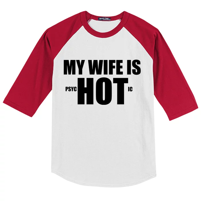 My Wife Is Psychotic (Hot) Funny Married Couples Kids Colorblock Raglan Jersey