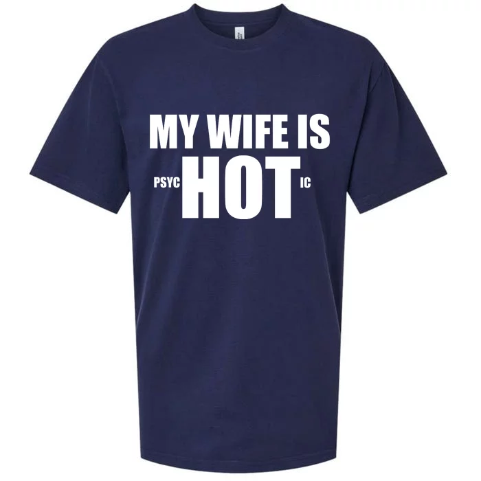 My Wife Is Psychotic (Hot) Funny Married Couples Sueded Cloud Jersey T-Shirt