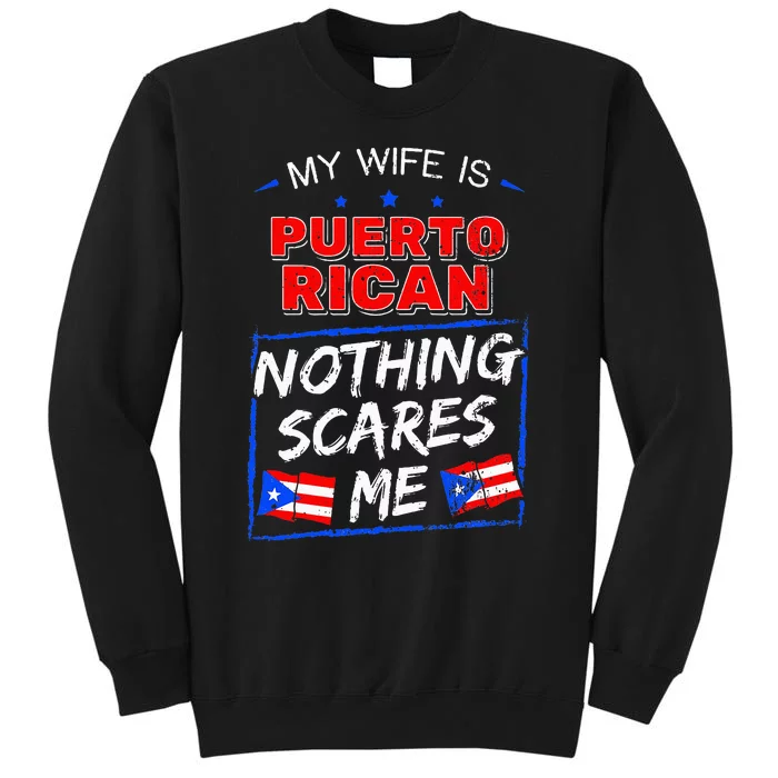 My Wife Is Puerto Rican Puerto Rico Heritage Roots Pr Flag Sweatshirt