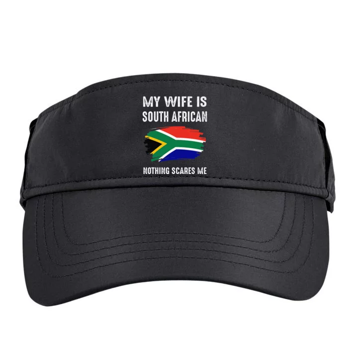 My Wife Is South African Nothing Scare Me Flag South Africa Adult Drive Performance Visor