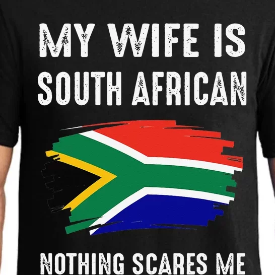 My Wife Is South African Nothing Scare Me Flag South Africa Pajama Set