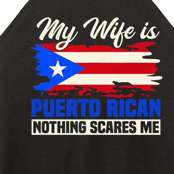 My Wife Is Puerto Rican Nothing Scares Me Women’s Perfect Tri Rocker Tank