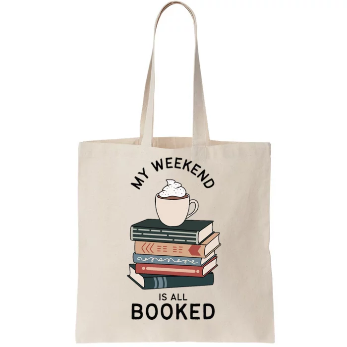 My Weekend Is All Booked Book Lovers Gifts Bookish Tote Bag