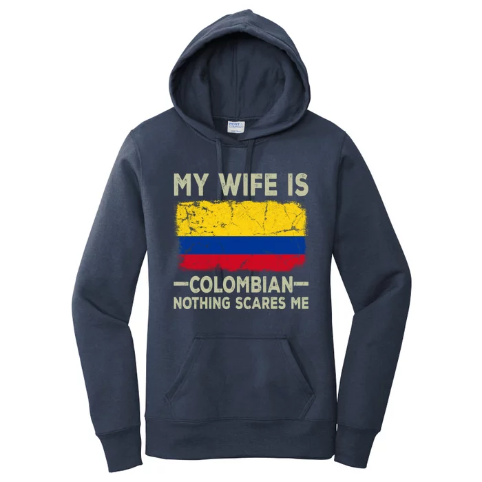 My Wife Is Colombian Nothing Scares Me Funny Husband Gift Women's Pullover Hoodie