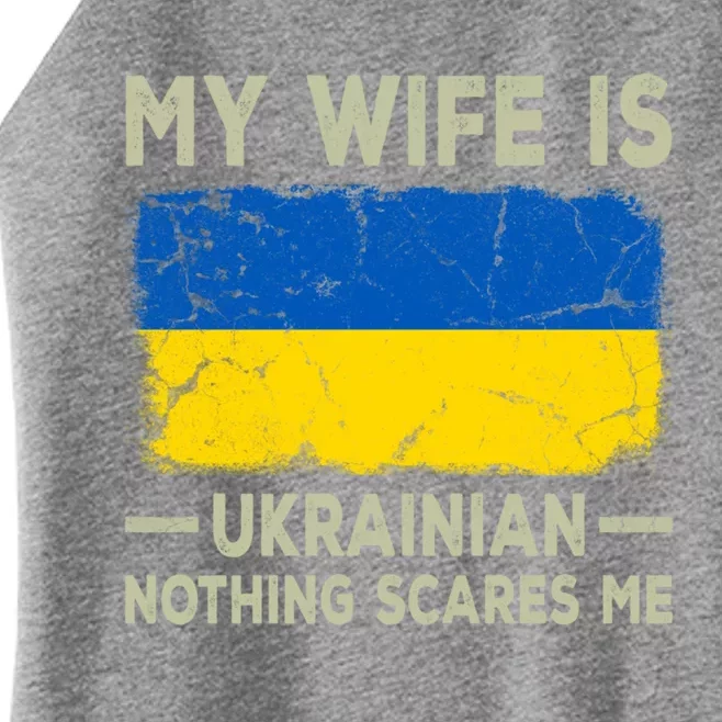 My Wife Is Ukrainian Nothing Scares Me Funny Husband Gift Women’s Perfect Tri Rocker Tank