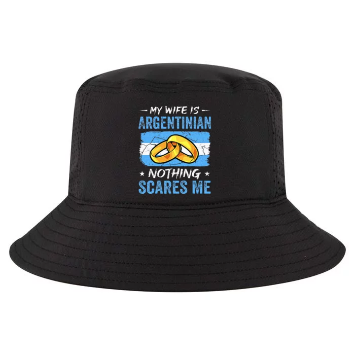 My Wife Is Argentinian Nothing Scares Me Argentina Husband Cool Comfort Performance Bucket Hat