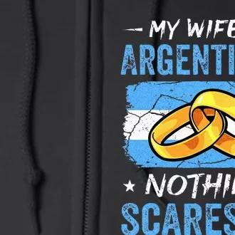 My Wife Is Argentinian Nothing Scares Me Argentina Husband Full Zip Hoodie