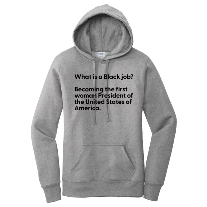 Messinabottle What Is A Black Job Becoming The First Woman President Of The Unit Women's Pullover Hoodie