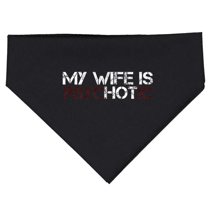 My Wife Is Psychotic USA-Made Doggie Bandana