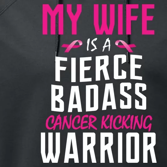 My Wife Is A Fierce Badass Cancer Kicking Warrior Performance Fleece Hoodie