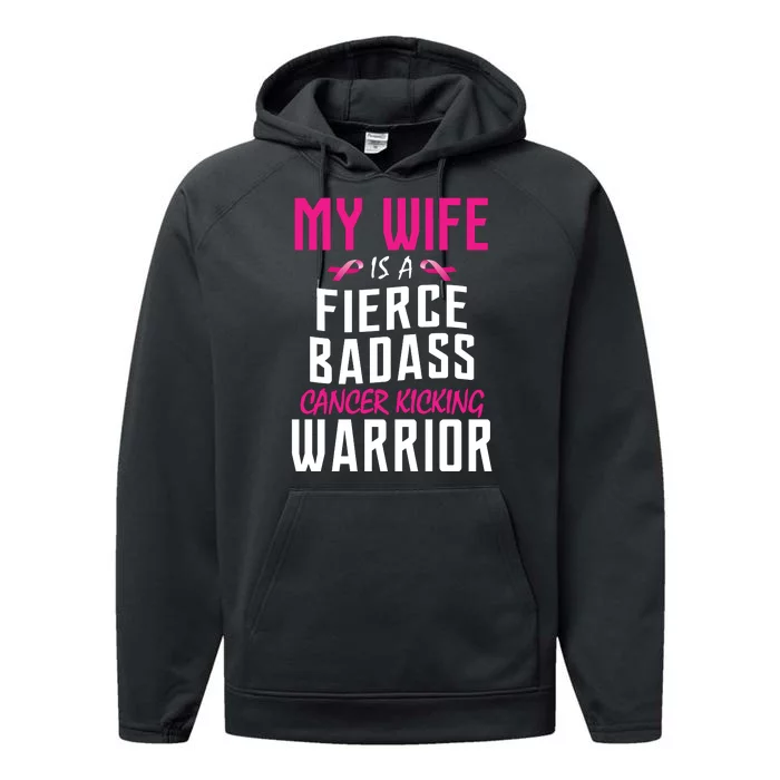 My Wife Is A Fierce Badass Cancer Kicking Warrior Performance Fleece Hoodie