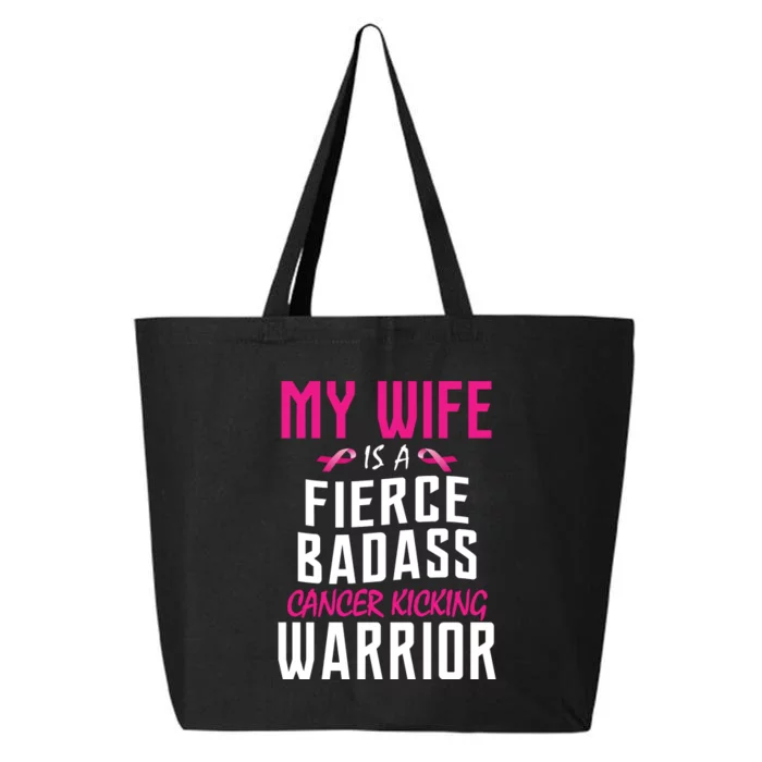 My Wife Is A Fierce Badass Cancer Kicking Warrior 25L Jumbo Tote